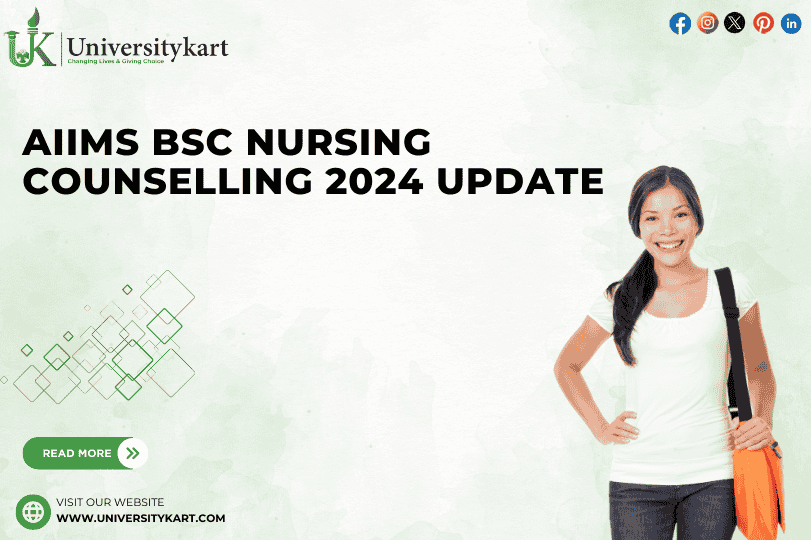 AIIMS BSc Nursing Counselling 2024 Update