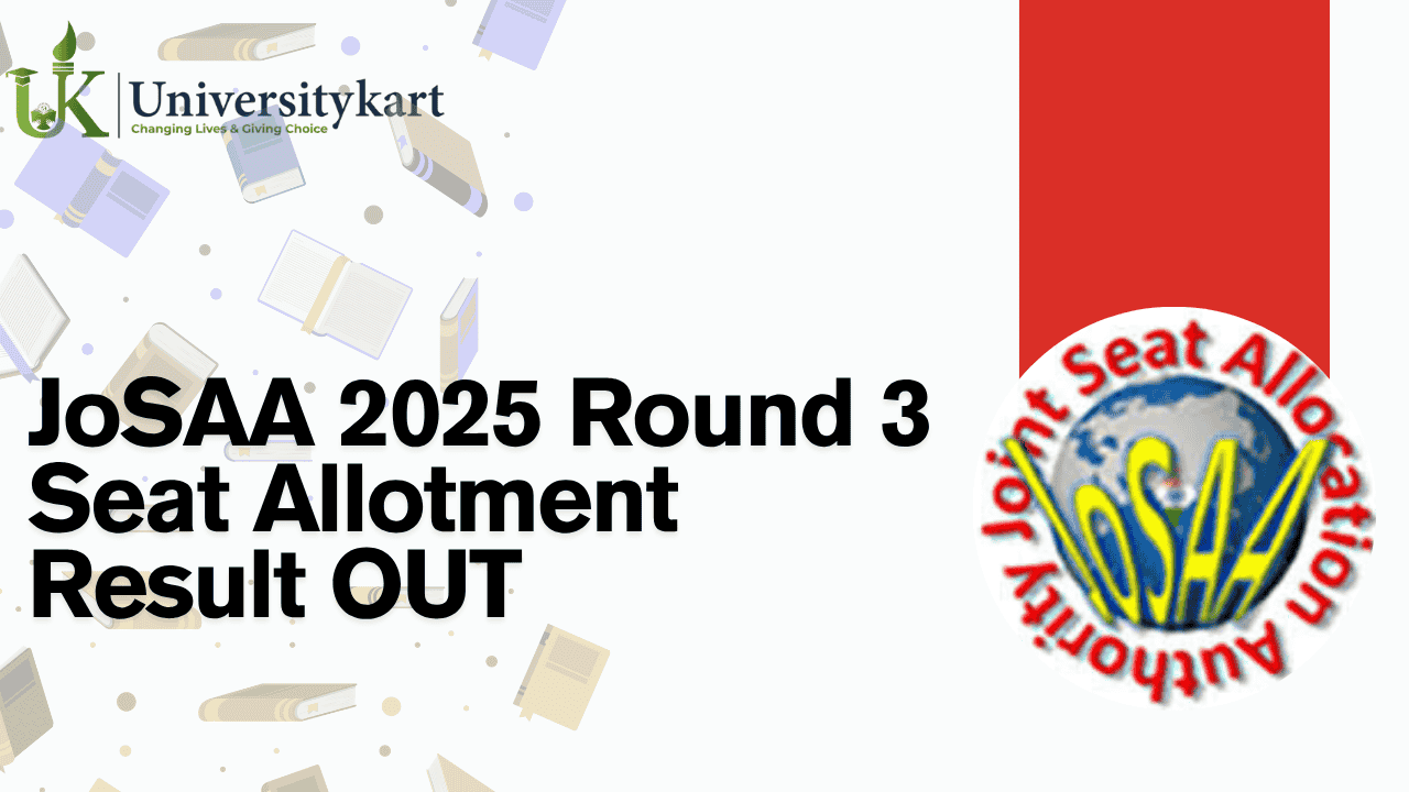 JoSAA 2025 Round 3 Seat Allotment Result OUT