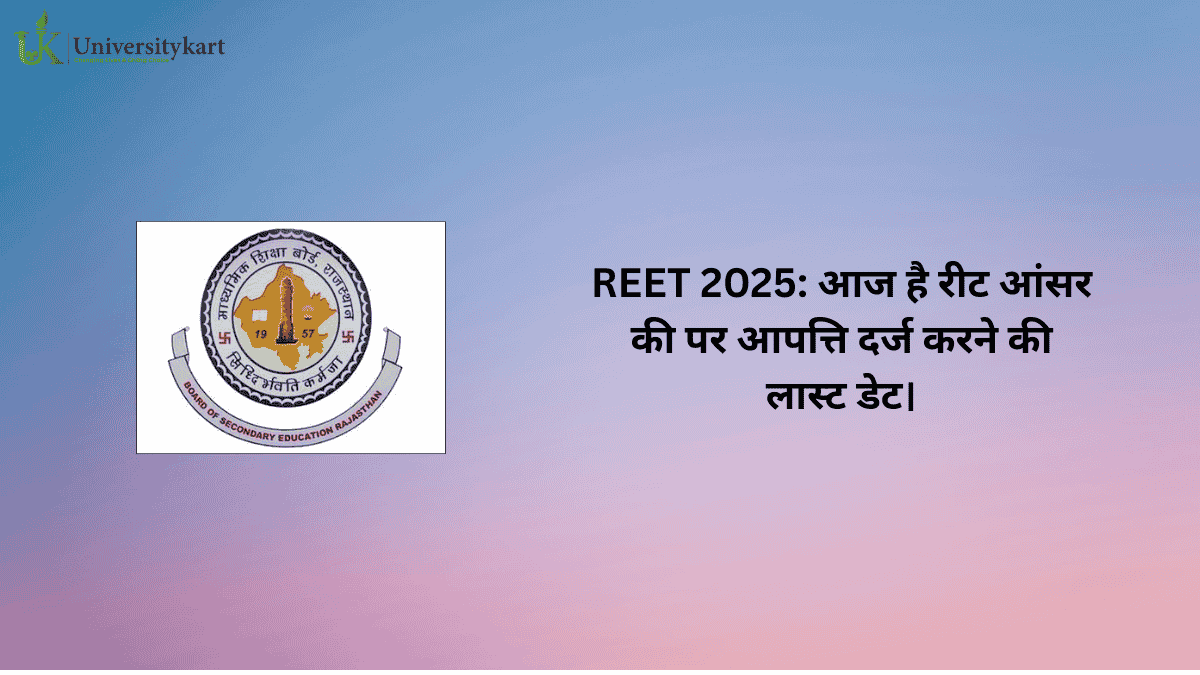 REET 2025 Today is the Last Chance To File Objection On REET Answer Key