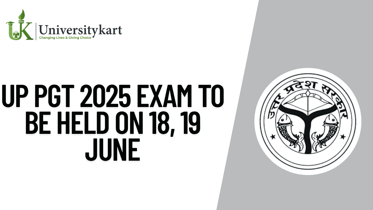 UP PGT 2025 Exam to Be Held on 18, 19 June 