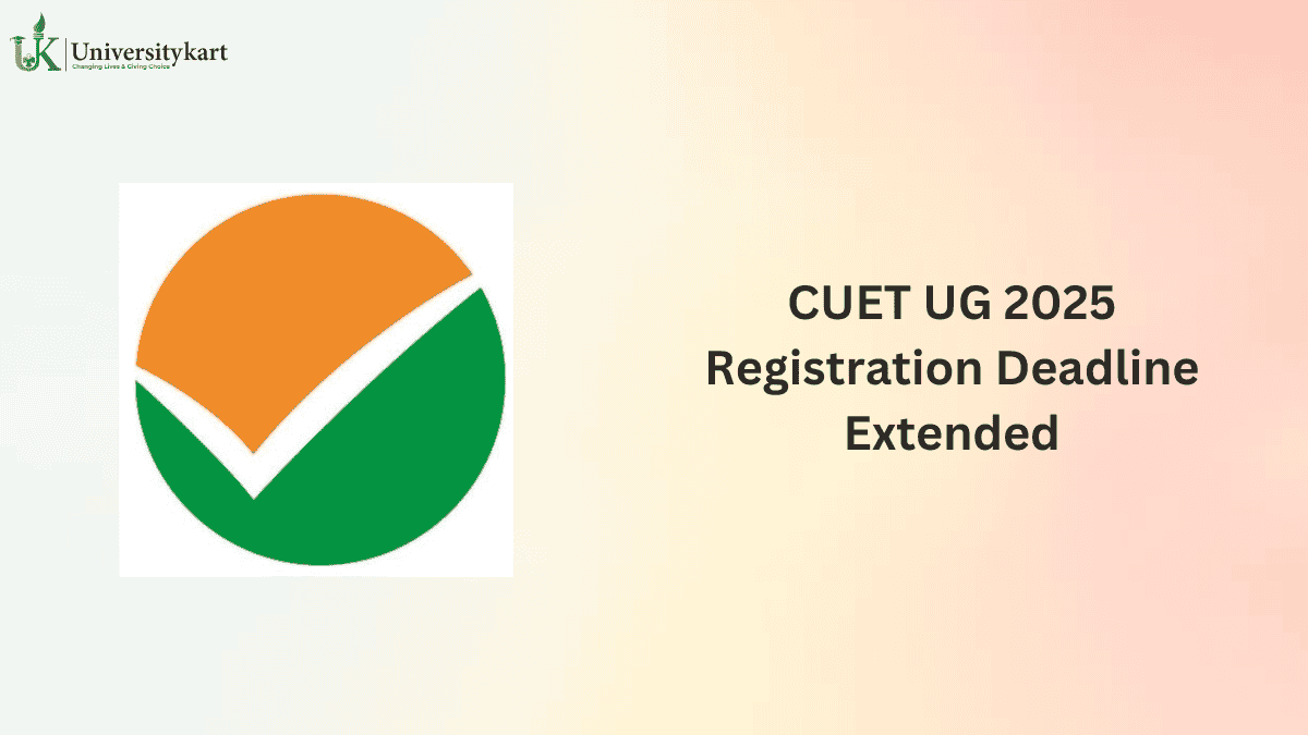 CUET UG 2025 Registration Deadline Extended