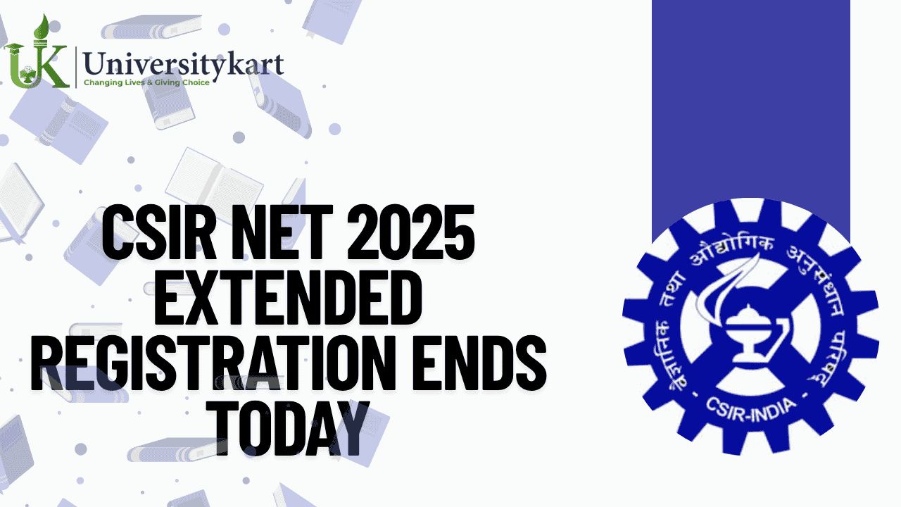 CSIR NET 2025 Extended Registration Ends Today