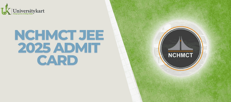 NCHMCT JEE 2025 Admit Card 