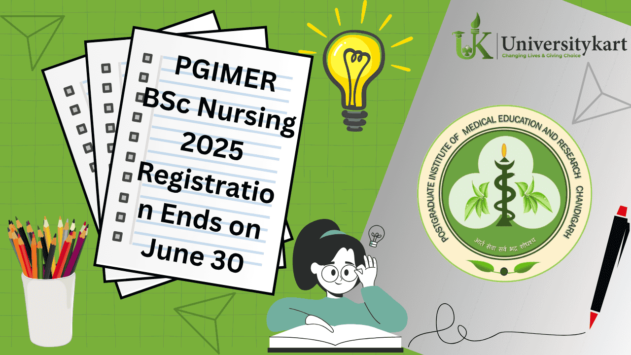 PGIMER BSc Nursing 2025 Registration Ends on June 30