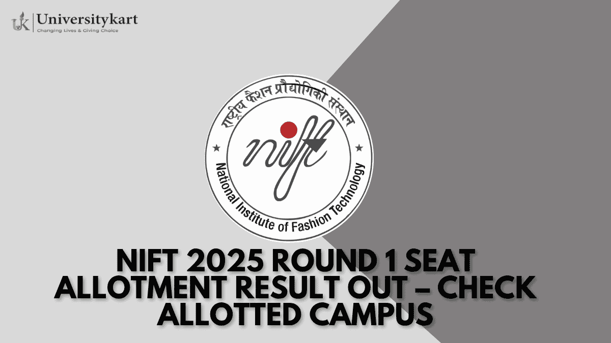NIFT 2025 Round 1 Seat Allotment Result