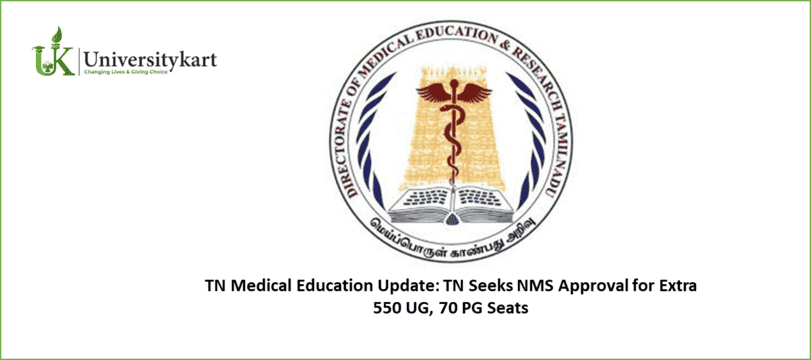TN Medical Education Update: TN Seeks NMS Approval for Extra 550 UG, 70 PG Seats