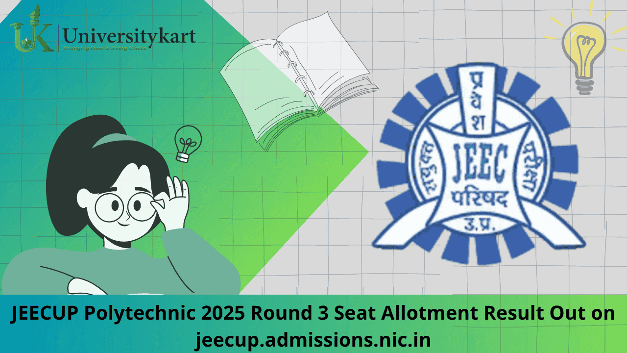 JEECUP Polytechnic 2025 Round 3 Seat Allotment Result Out