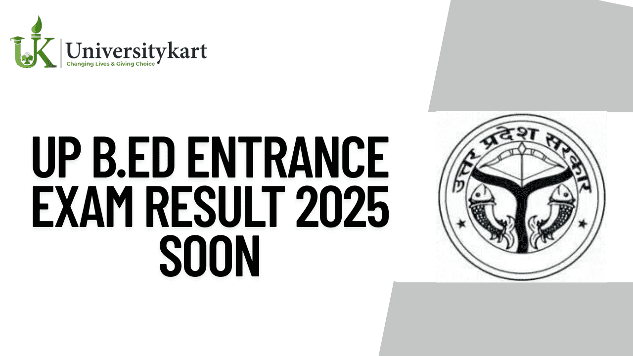 UP B.Ed Entrance Exam Result 2025 Soon