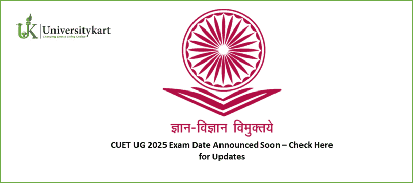 CUET UG 2025 Exam Date Announced Soon