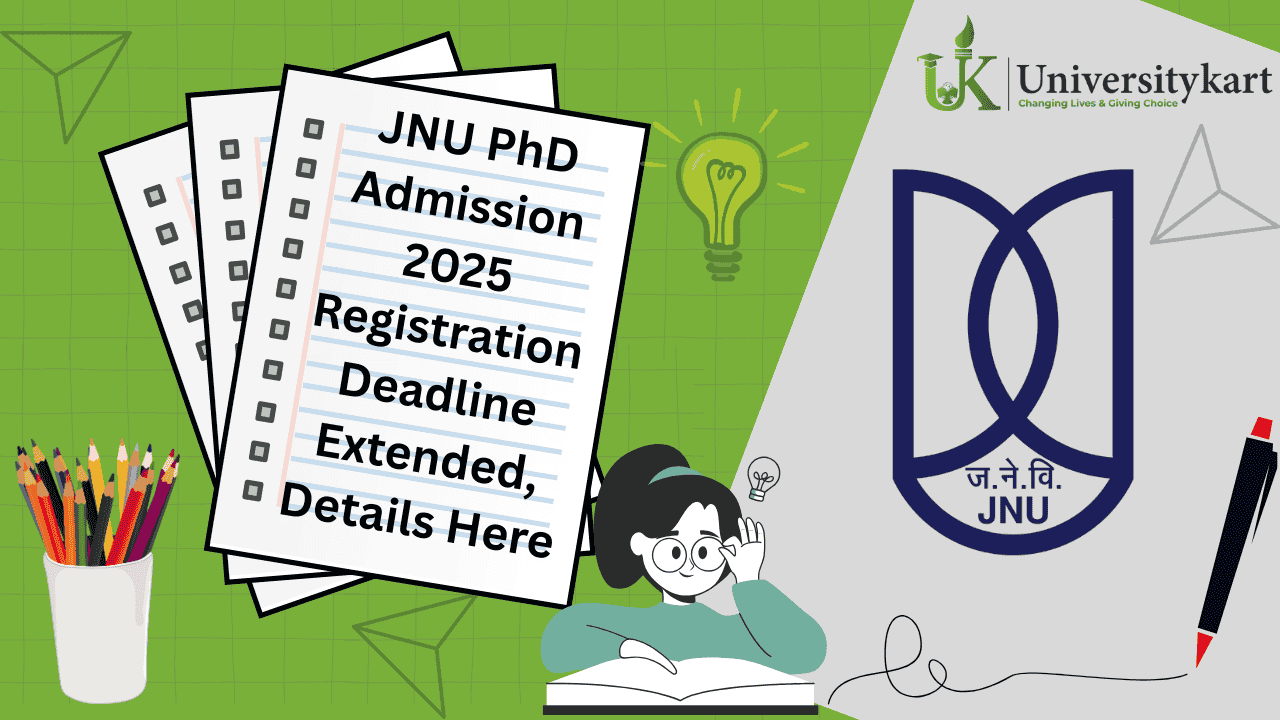 JNU PhD Admission 2025 Registration Deadline Extended