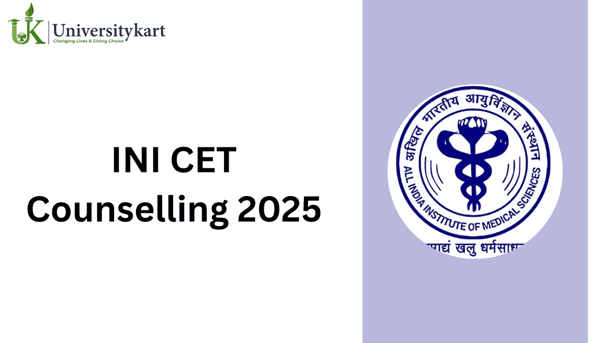 INI CET Open Round Counselling 2025