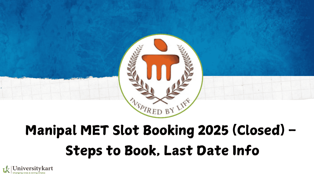 Manipal MET Slot Booking 2025