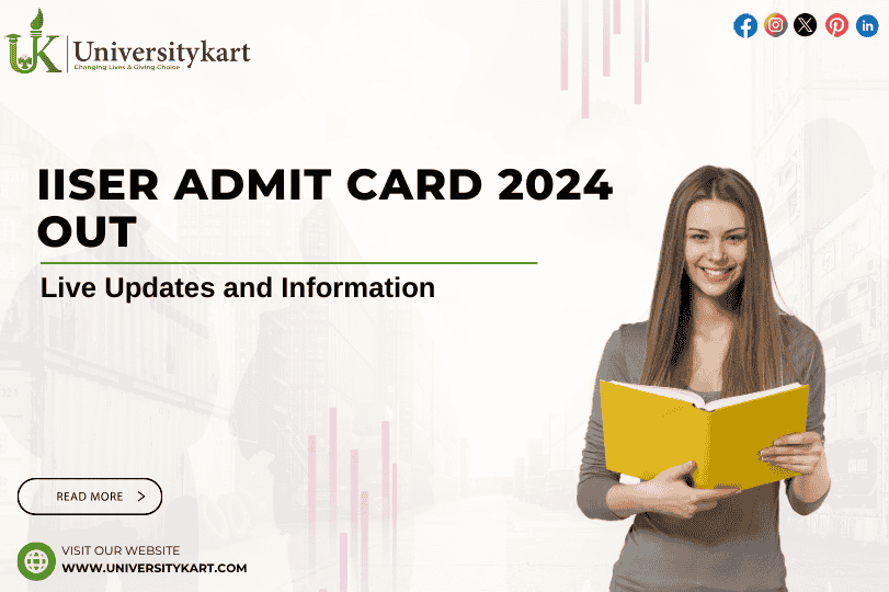 IISER Admit Card 2024 Out