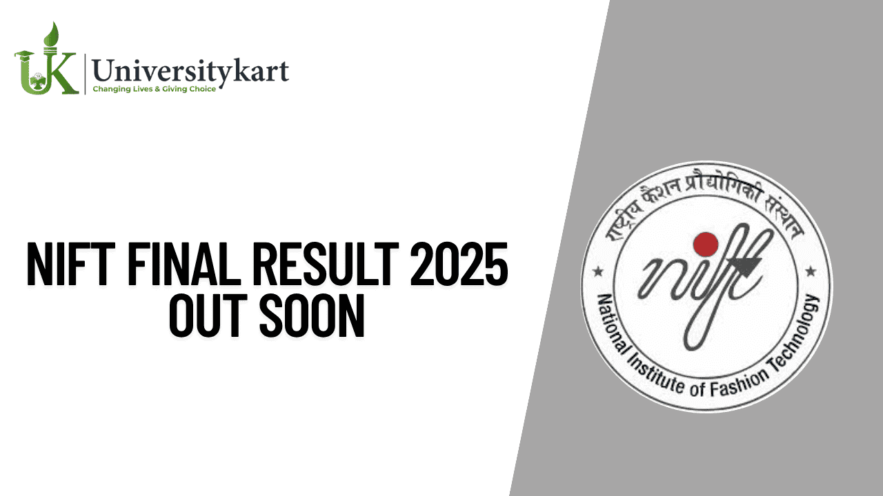 NIFT Final Result 2025 OUT Soon