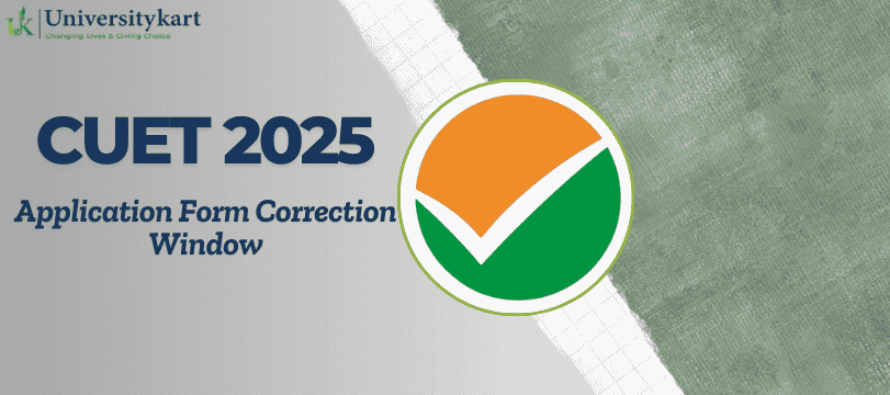 CUET 2025 Application Form Correction Window