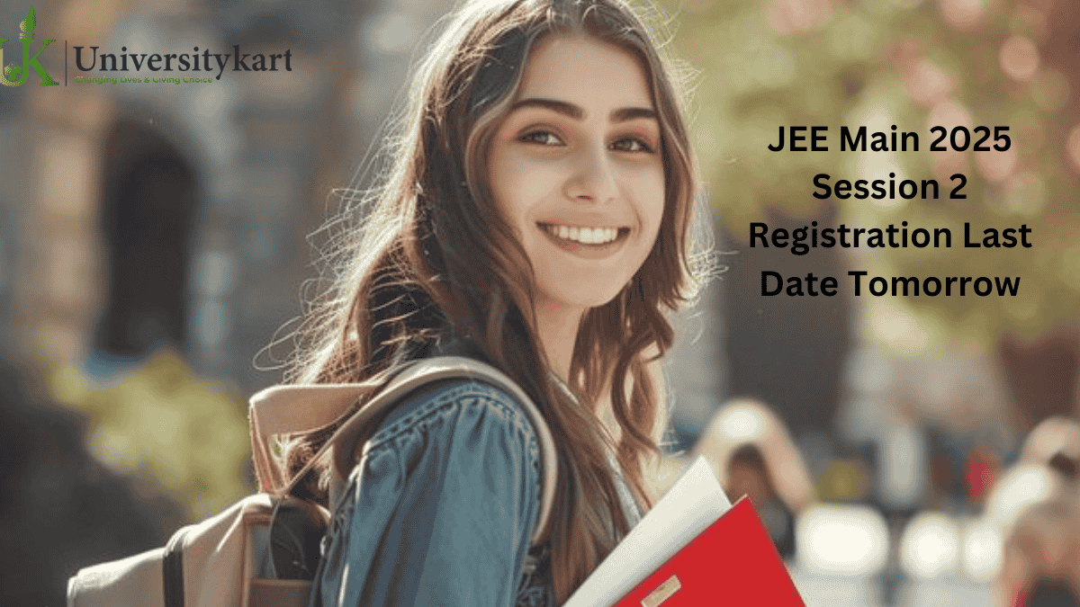 JEE Main 2025 Session 2 Last Date Tomorrow