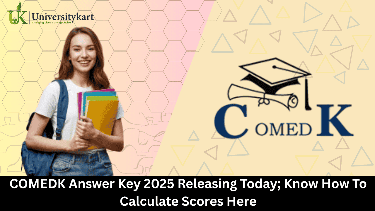 COMEDK Answer Key 2025 Releasing Today