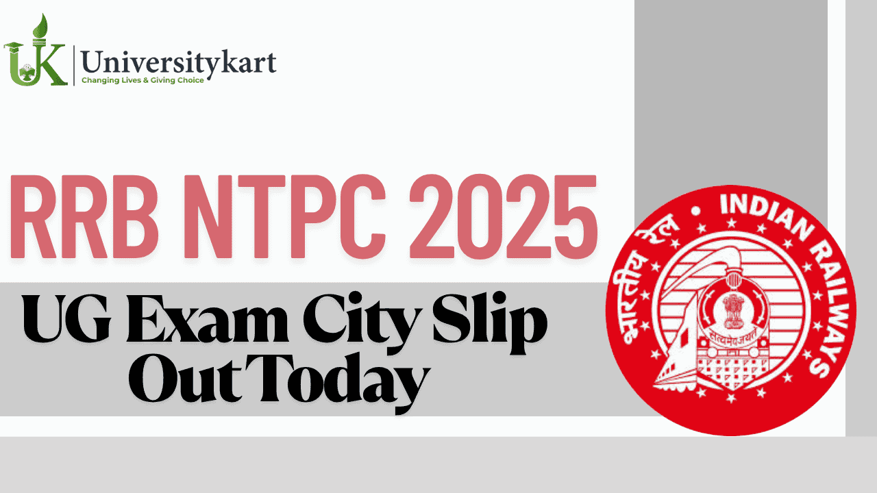 RRB NTPC 2025 UG Exam City Slip Out Today 