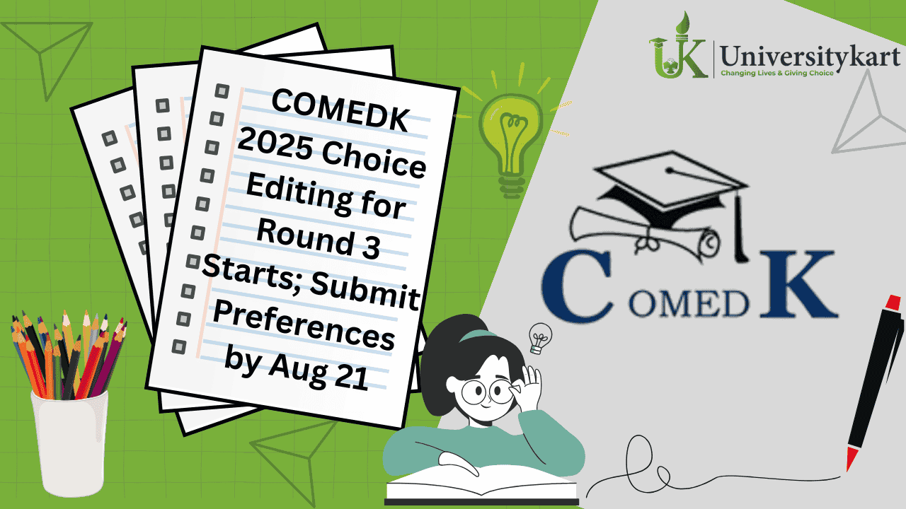 COMEDK 2025 Choice Editing for Round 3 Starts