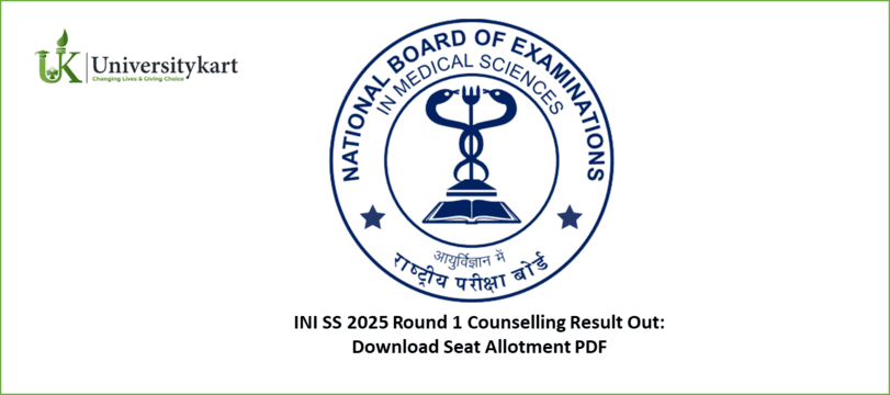 INI SS 2025 Round 1 Counselling Result Out