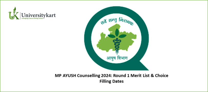 MP AYUSH Counselling 2024 Merit List &  Choice Filling Dates