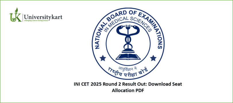 INI CET 2025 Round 2 Result Out