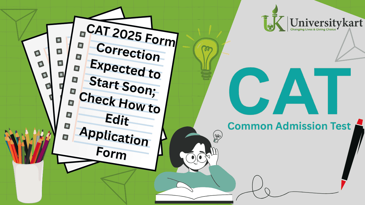  CAT 2025 Form Correction Expected to Start Soon