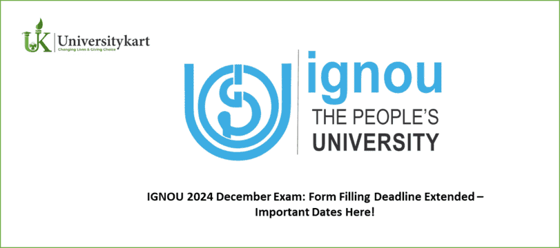 IGNOU 2024 December Exam Form Filling Deadline Extended