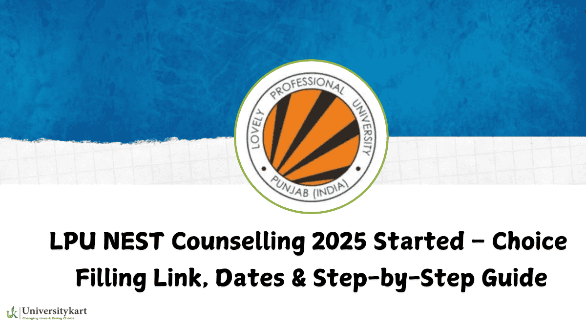 LPU NEST Counselling 2025 Started