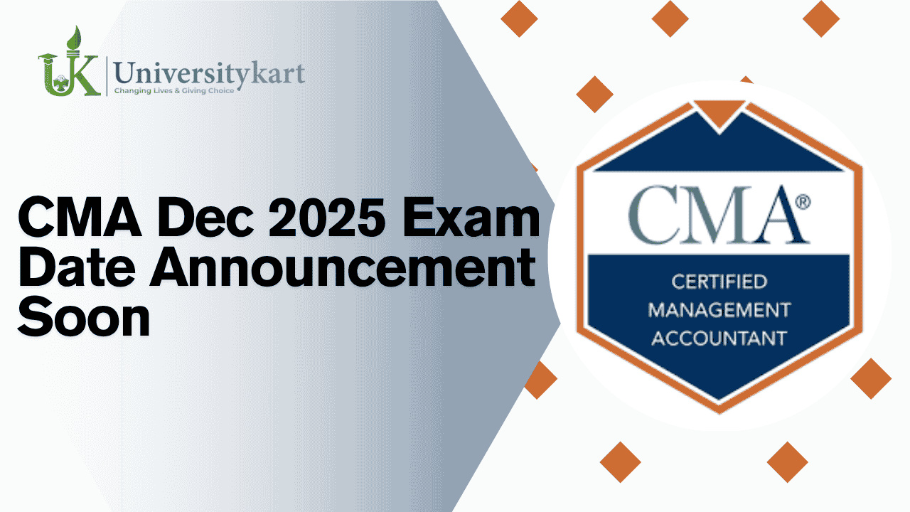 CMA Dec 2025 Exam Date Announcement Soon