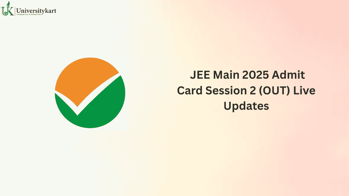 JEE Main 2025 Admit Card Session 2 Live Updates
