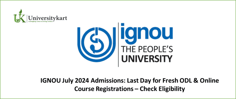 IGNOU July 2024 Admissions Last Day
