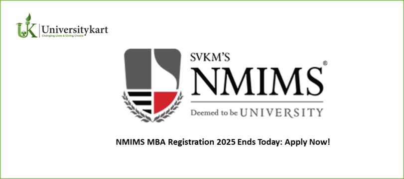 NMIMS MBA Registration 2025 Ends Today: Apply Now!