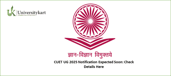 CUET UG 2025 Notification Expected Soon