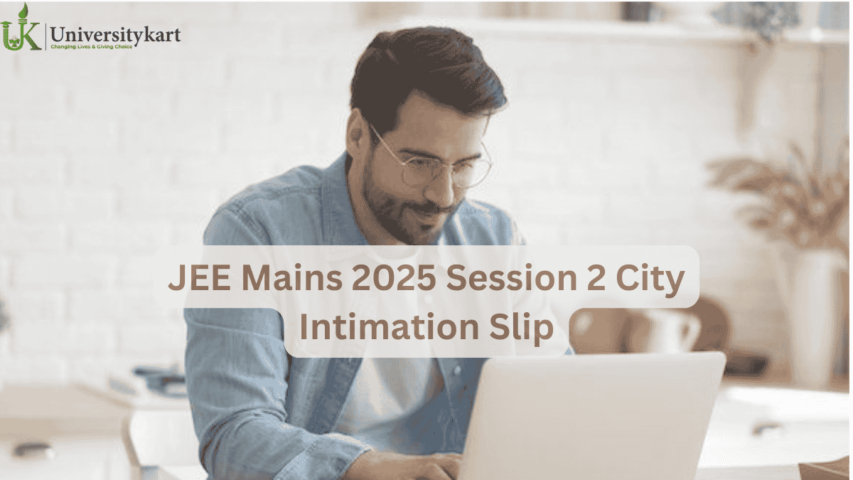 JEE Main 2025 Session 2 City Intimation Slip