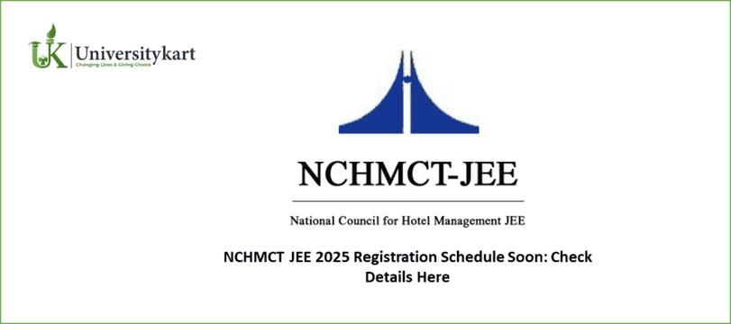 NCHMCT JEE 2025 Registration Schedule Soon