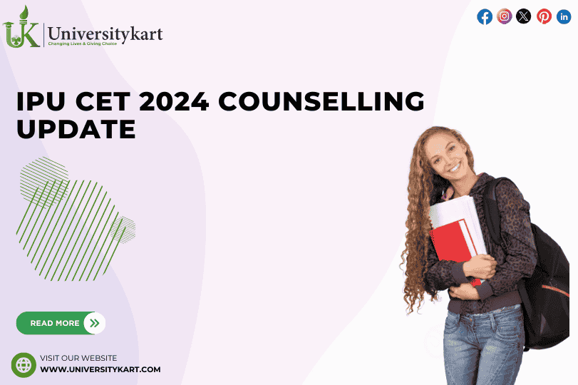 IPU CET 2024 Counselling Update
