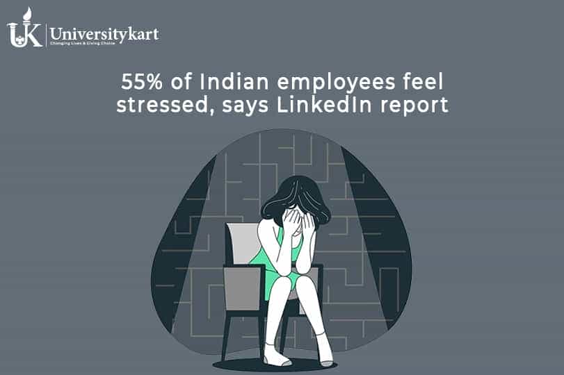 55% of Indian employees feel stressed, says LinkedIn report