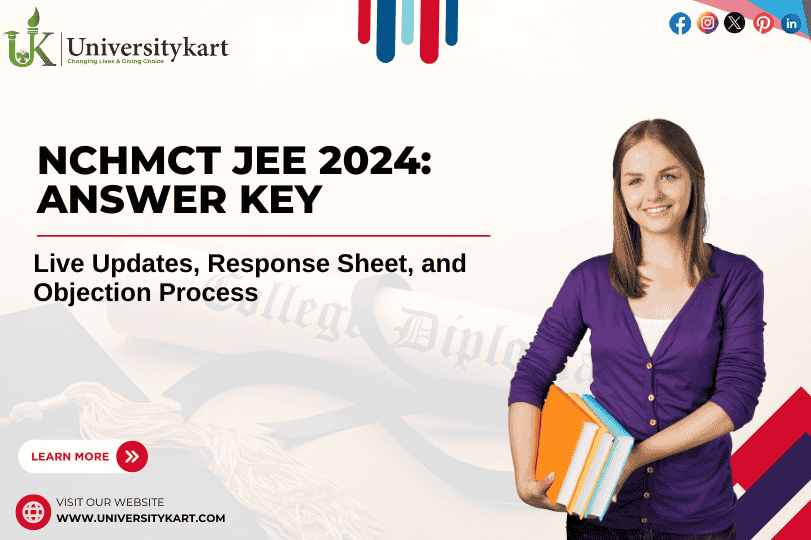 NCHMCT JEE 2024: Answer Key Live Updates, Response Sheet, and Objection Process