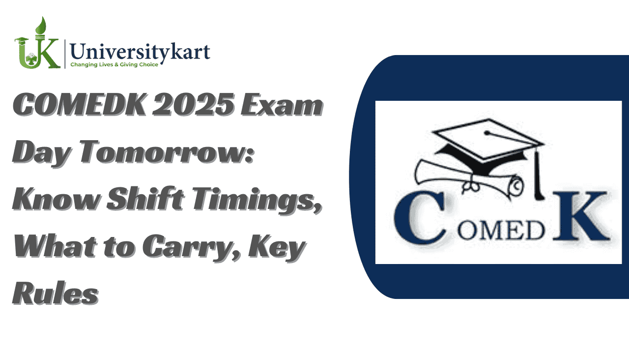 COMEDK 2025 Exam Day Tomorrow: 