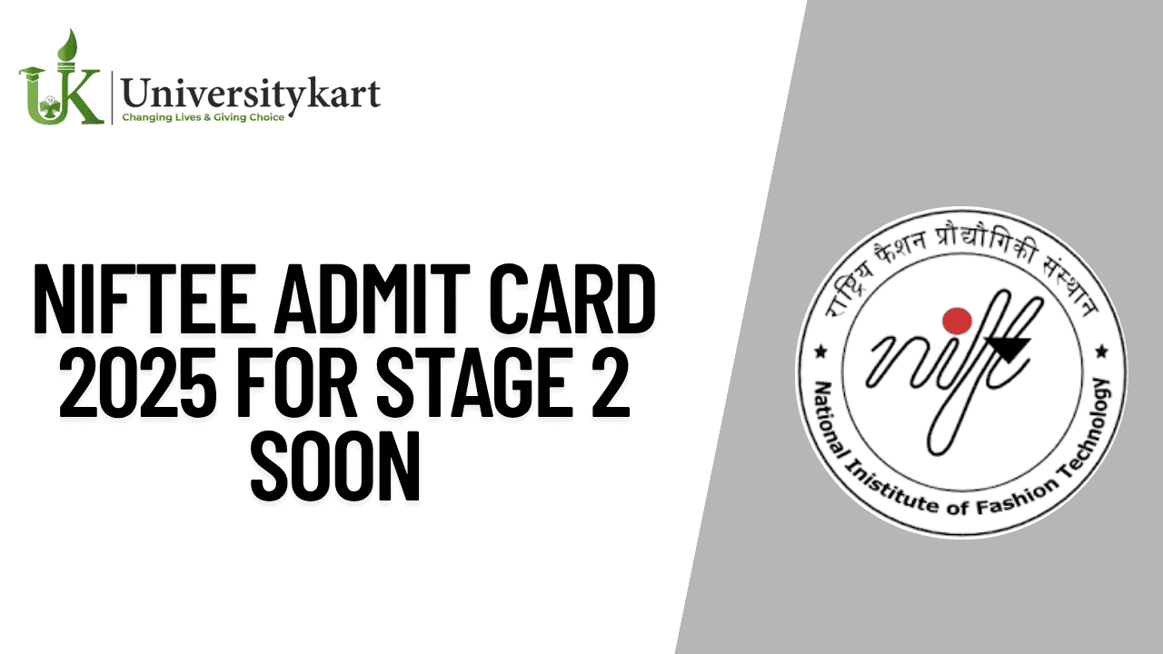 NIFTEE Admit Card 2025 for Stage 2 Soon
