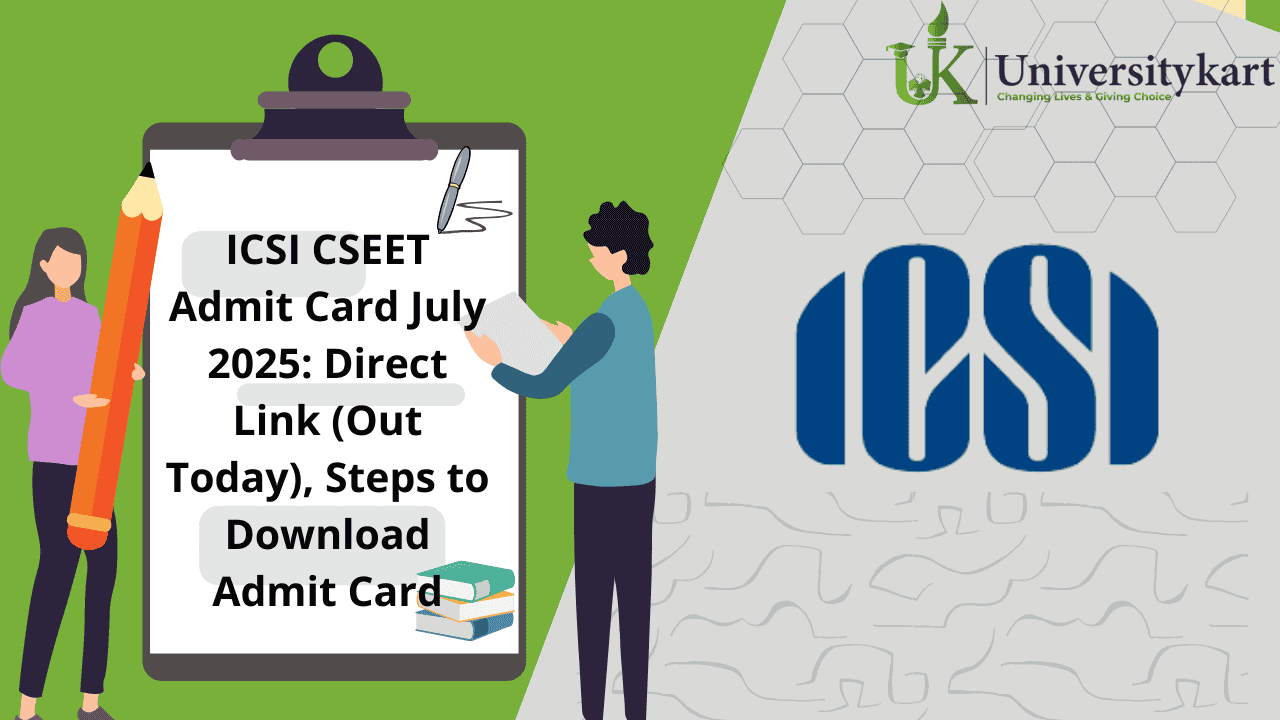 ICSI CSEET Admit Card July 2025 Out Today