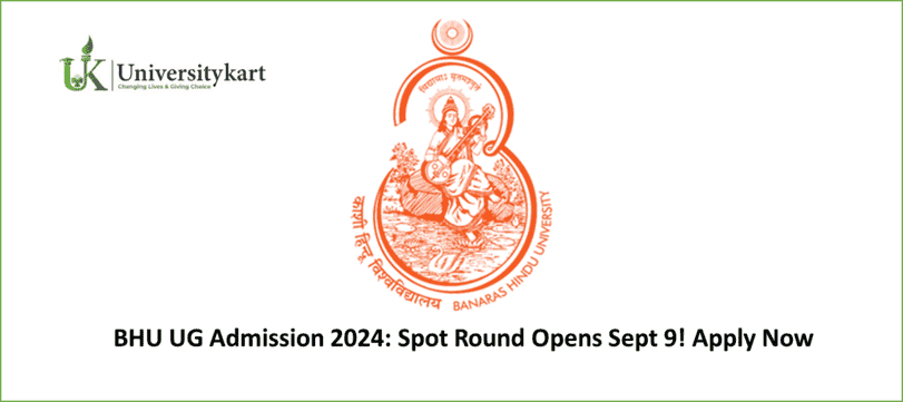 BHU UG Admission 2024: Spot Round Opens 