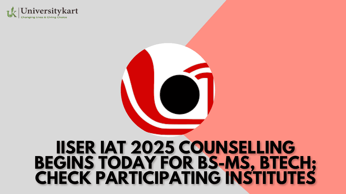 IISER IAT 2025 Counselling Begins