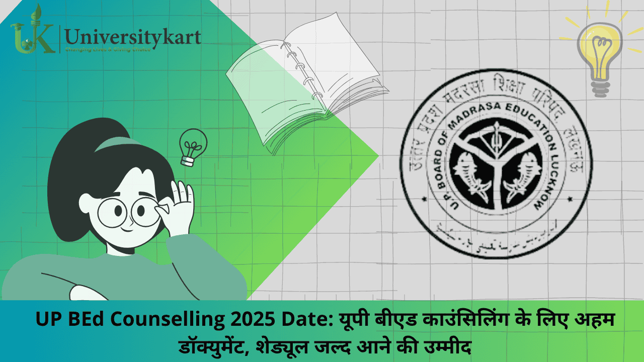 UP BEd Counselling 2025 Date