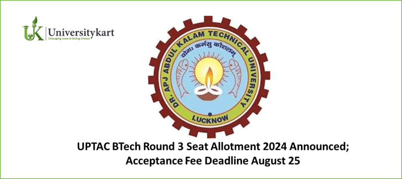 UPTAC BTech Round 3 Seat Allotment 2024 Announced