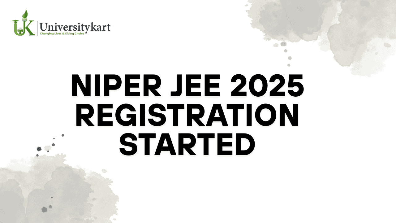 NIPER JEE 2025 Registration Started