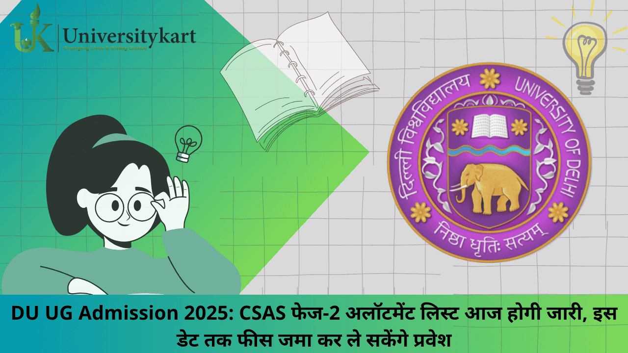DU UG Admission 2025: CSAS Phase 2 Allotment List
