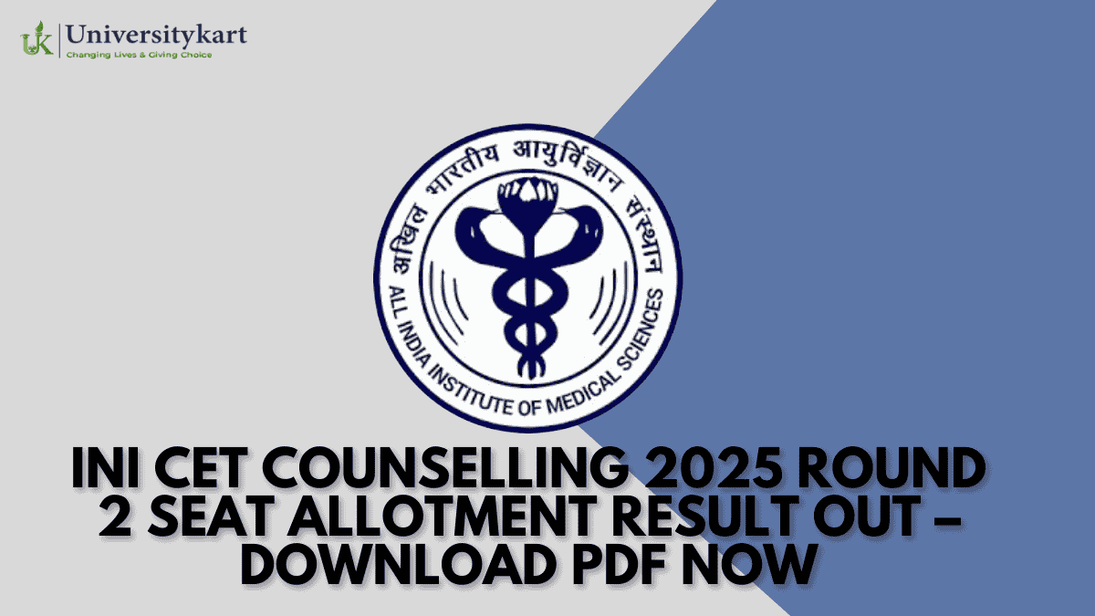 INI CET Counselling 2025 Round