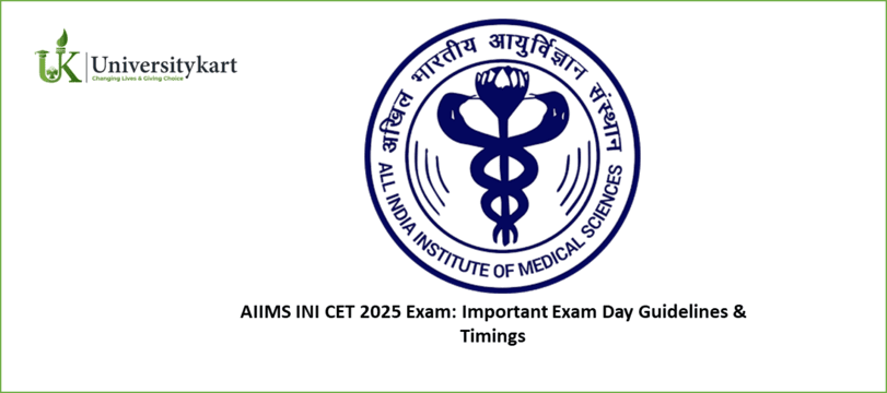 AIIMS INI CET 2025 Exam Important Exam Day Guidelines & Timings